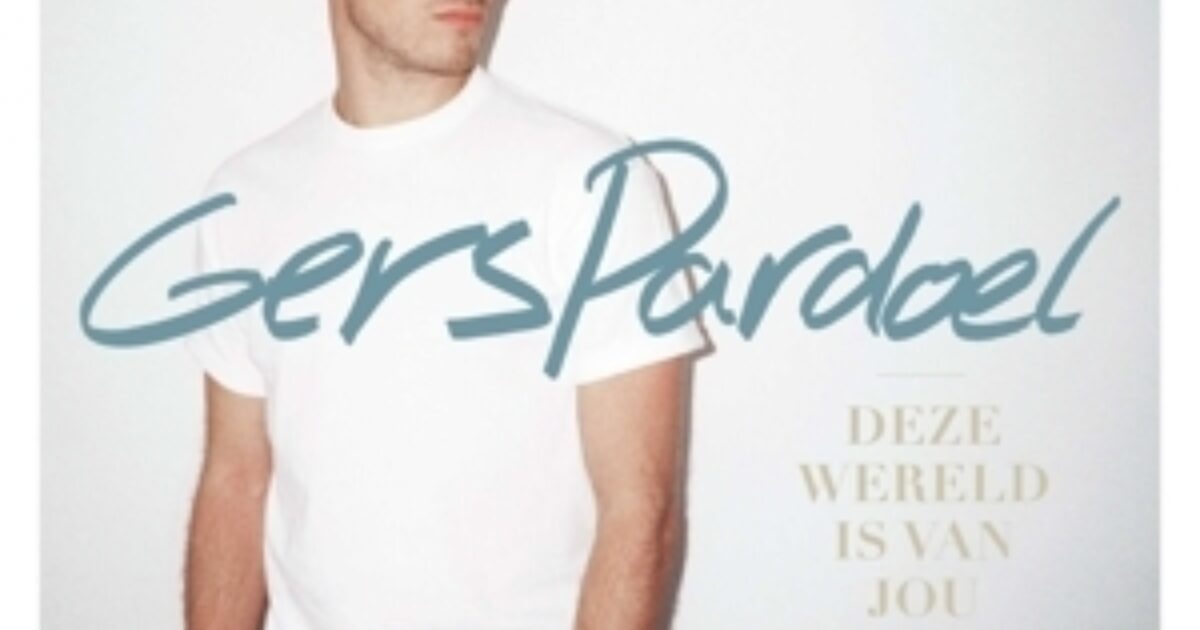 Pardoel, Gers - Deze Wereld Is Van Jou | Sounds Recordstore Venlo