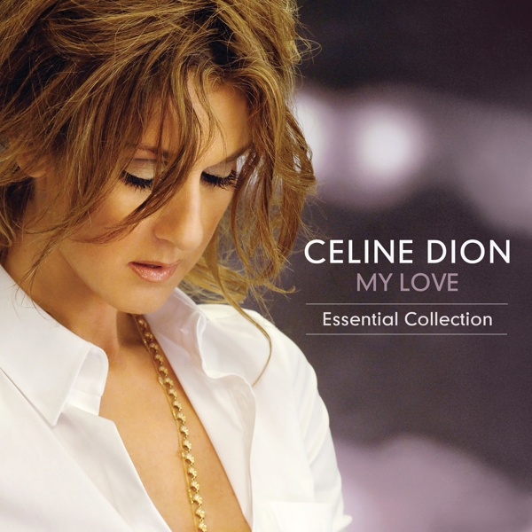 Dion, Céline - My Love Essential Collection | Sounds Recordstore Venlo