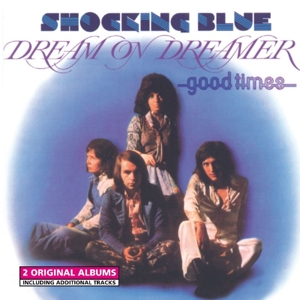 Shocking Blue - Dream On Dreamer/Good Times | Sounds Recordstore Venlo